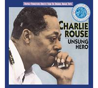 Rouse, Charlie - Unsung Hero