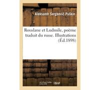 Rouslane et Ludmile, poème traduit du russe . Illustrations