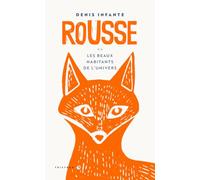 Rousse ou Les beaux habitants de l'univers - Édition collector