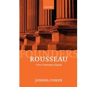 Rousseau: A Free Community of Equals (Founders of Modern Political and Social Thought)