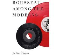 Rousseau Among The Moderns