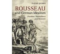 Rousseau and German Idealism - [Version Originale] Inconnu (Auteur)
