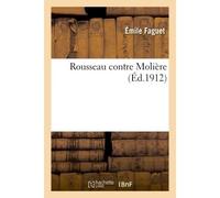 Rousseau contre Molière - Emile Faguet - Hachette Bnf - broché - Livre
