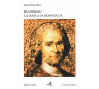 Rousseau E A Lógica Da Democracia Manuel João Matos (Auteur)