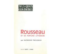 Rousseau et sa fortune littéraire - Raymond Trousson - Nizet - broché - Etude