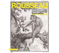 Rousseau Introduction à une pensée vagabonde - Robert Wokler - Presses Universitaires Lyon - broché - Scolaire / Universitaire