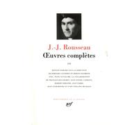 Jean-Jacques Rousseau – Œuvres complètes, tome 3 – Du Contrat social, Écrits politiques – Gallimard