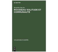Rousseau Solitude Et Communauté