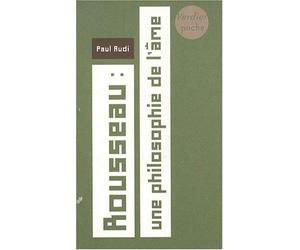 Rousseau : une philosophie de l'âme de Paul Audi (2008) Broché