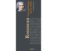 Rousseau - Une Politique De La Vérité