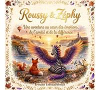 Roussy et Zéphy: une aventure au cœur des émotions, de l’amitié et de la différence