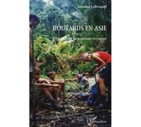 Routards en Asie Ethnologie d'un tourisme voyageur - Suzanne Lallemand - L'harmattan - broché - Etude