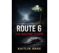 Route 6: The Killing Floor