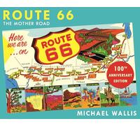 Route 66, 100th Anniversary Edition: The Mother Road