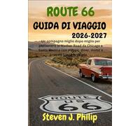 ROUTE 66 GUIDA DI VIAGGIO 2026-2027: Un compagno miglio dopo miglio per percorrere la Mother Road da Chicago a Santa Monica con mappe, diner, motel e soste lungo la strada.