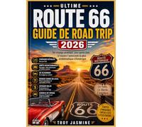 ROUTE 66 GUIDE DE ROAD TRIP 2026: Un voyage pratique, jour après jour, à travers l'autoroute la plus emblématique d'Amérique