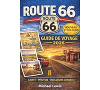 ROUTE 66 GUIDE DE VOYAGE 2026 (COULEURS PLEINES): Une liste de plus de 100 incontournables, cartes, itinéraires, trésors cachés, routes panoramiques, ... attractions de Chicago à Santa Monica
