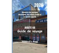 ROUTE 66 Guide de voyage 2026: Découvrez des paysages désertiques, des trésors cachés et un horizon sans fin