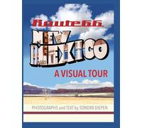 Route 66 New Mexico, A Visual Tour