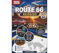 Route 66 Reisgids 2026: De definitieve stap-voor-stap gids voor het rijden van de echte Route 66