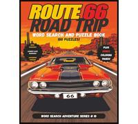 Route 66 Road Trip Word Search & Puzzle Book: A large print Route 66 themed puzzle adventure with word searches, word scrambles, crosswords and more! ... travel, relaxation and brain training.
