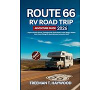 Route 66 RV Road Trip Adventure Guide 2026: Explore Scenic Drives, Campgrounds, State Parks, Iconic Stops, Hidden Gem from Chicago to Santa Monica across the USA