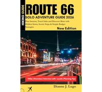 Route 66 Solo Adventure Guide 2026: Plan Smarter, Travel Safer and Discover More with Hidden Gems, Scenic Stops & Simple Budget Strategies