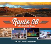 Route 66: The First 100 Years