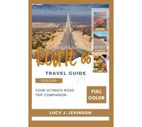 ROUTE 66 TRAVEL GUIDE 2025/2026: YOUR ULTIMATE ROAD TRIP COMPANION