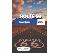 ROUTE 66 Travel Guide 2026: A practical cross-country road manual covering planning, pacing, lodging, and real-world trip decisions from the Midwest to the Pacific coast.