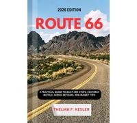 ROUTE 66 TRAVEL GUIDE 2026: A Practical Guide to Must-See Stops, Historic Motels, Scenic Detours, and Budget Tips