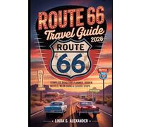 Route 66 Travel Guide 2026: Complete Road Trip Planner, Hidden Motels, Neon Signs & Classic Stops