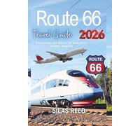 ROUTE 66 TRAVEL GUIDE 2026: Exploring the Heart of America’s Iconic Journey