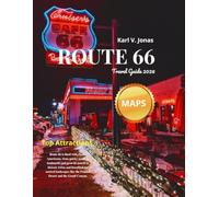 Route 66 Travel Guide 2026 (Full Color): A Journey Through America's Historic Highway