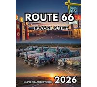 ROUTE 66 TRAVEL GUIDE 2026: Journey Along America’s Mother Road