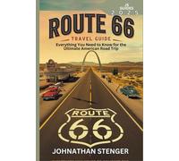ROUTE 66 TRAVEL GUIDE: Everything You Need to Know for the Ultimate American Road Trip