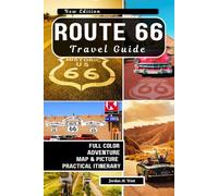 ROUTE 66 TRAVEL GUIDE: Scenic Drives, Hidden Gems, Local Eats & Itinerary Ideas Along America’s Most Famous Highway