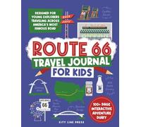 Route 66 Travel Journal for Kids Across the United States 100+ Page Large Print Adventure Diary to Explore Chicago, St. Louis, Oklahoma City, Texas, and Beyond