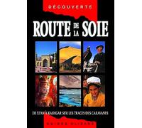 Route de la soie: De Xi'an à Kashgar sur les traces...