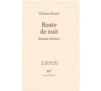 Clément Rosset – Route de nuit – Épisodes cliniques – Broché