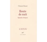 Route de nuit Clément Rosset (Auteur)