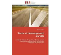 Route Et Développement Durable - Le Rôle Des Etudes D'impact Sur L'environnement - L'expérience Du Programme Sectoriel Des Transports D