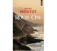 Route one - Michel Moutot - Points - Poche - Roman