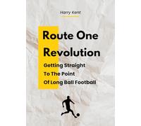 Route One Revolution: Getting Straight To The Point Of Long Ball Football