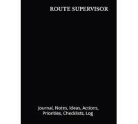 ROUTE SUPERVISOR: Journal, Notes, Ideas, Actions, Priorities, Checklists, Log | Tool for Daily Goal Setting Tracker | Time Management | Performance Reviews | Project Office Book Gifts for Meetings