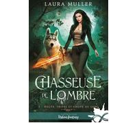 Route, tripes et chope de sang: Chasseuse de l'ombre, T3