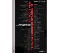 ROUTE VERS LE NOUVEAU DéSORDRE 50 ans d'ambitions secrètes des Etats-Unis - Peter Dale Scott - Demi-Lune - broché - Essai