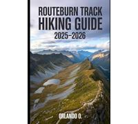 Routeburn Track Hiking Guide 2025-2026: Explore Trails, essential tips, navigation, gears and cultural insights for every hiker.