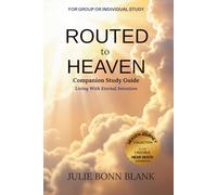 Routed to Heaven: Companion Study Guide (24 Sessions On Living With Eternal Intention)