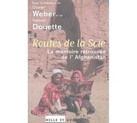 Routes de la Soie Olivier Weber (Auteur), Samuel Douette (Auteur)